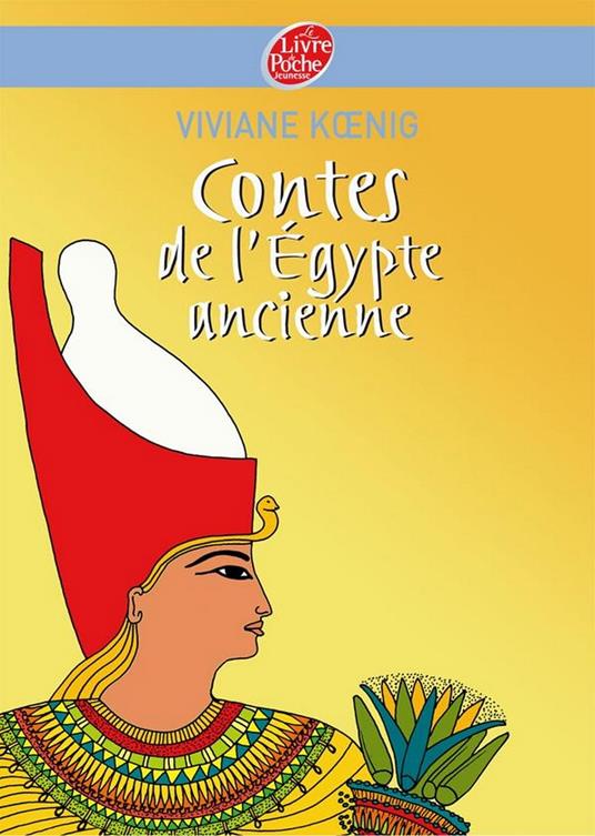Contes de l'Egypte ancienne - Viviane Koenig - ebook