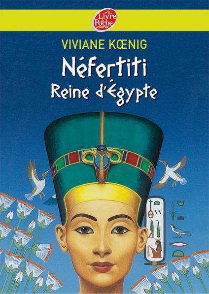Néfertiti - Reine d'Egypte - Christian Broutin,Viviane Koenig - ebook
