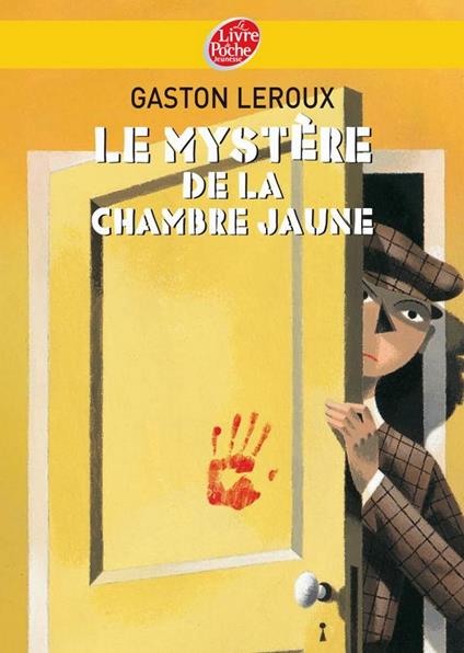 Le mystère de la chambre jaune - Texte intégral - Gaston Leroux - ebook