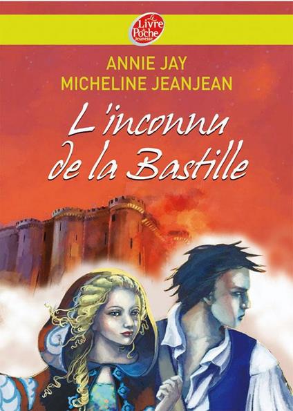 L'inconnu de la Bastille - Annie Jay,Micheline Jeanjean - ebook