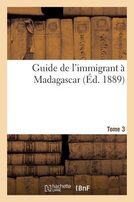 Guide de l'Immigrant À Madagascar Tome 3 - Sans Auteur - cover