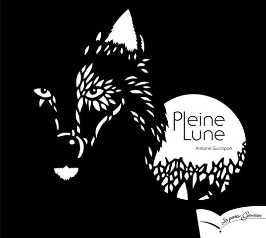 Pleine Lune - Antoine Guilloppé - ebook