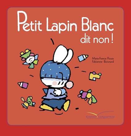 Petit Lapin Blanc dit non - Marie-France Floury - ebook