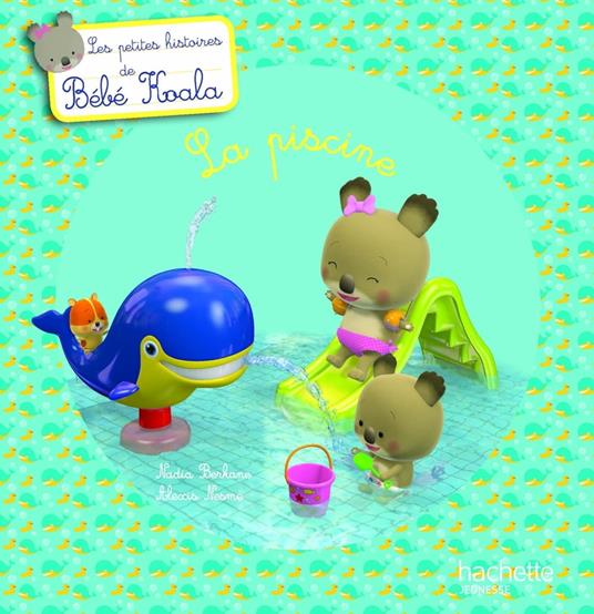 Bébé Koala - À la piscine - Nadia Berkane,Alexis Nesme - ebook