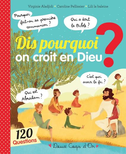 Dis pourquoi on croit en Dieu ? - Virginie Aladjidi,Caroline Pellissier,Baptiste Amsallen - ebook