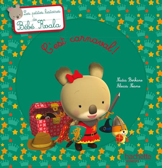 Bébé Koala - C'est carnaval ! - Nadia Berkane,Alexis Nesme - ebook