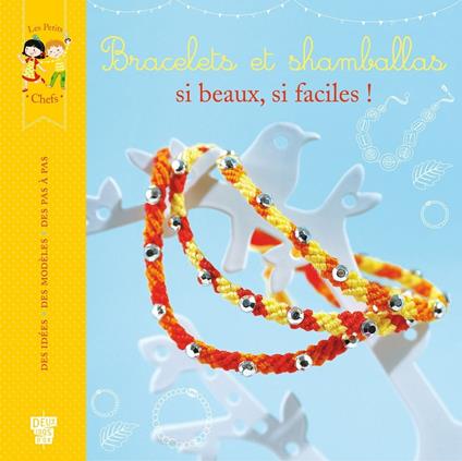 Bracelets et shamballas, si beaux, si faciles ! - Valérie Paris,Karine Thiboult,Fabrice Demessence,Camille Dubois - ebook
