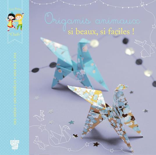 Origamis animaux, si beaux, si faciles ! - Loïc Darles,Marie Pourrech,Emmanuel Malherbe,Camille Dubois - ebook