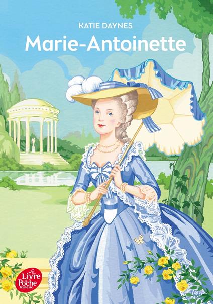 Marie-Antoinette - Katie Daynes,Camille Paul - ebook