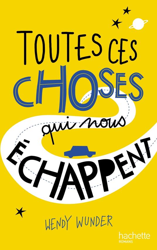 Toutes ces choses qui nous échappent - Wunder Wendy - ebook