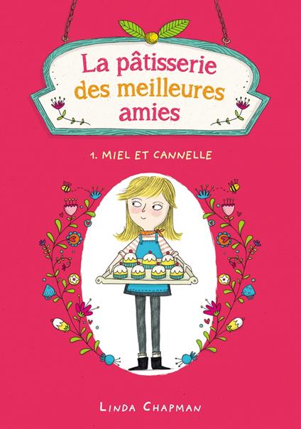 La pâtisserie des meilleures amies 1 - Miel et cannelle - Linda Chapman - ebook
