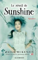 Sunshine - Épisode 2 - Le réveil de Sunshine