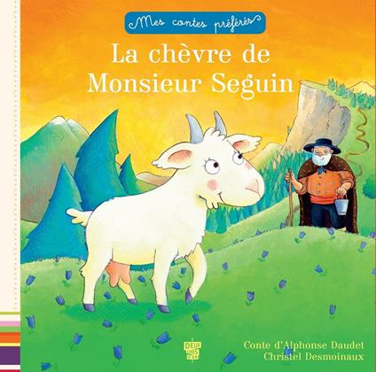La chèvre de Monsieur Seguin - Alphonse Daudet,Christel Desmoinaux - ebook