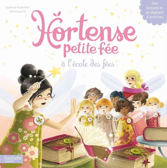 Hortense petite fée à école des fées - De Mullenheim Sophie,Claire Gaudriot - ebook