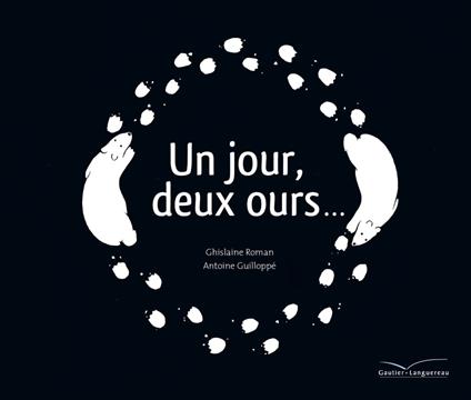 Un jour, deux ours... - Ghislaine Roman,Antoine Guilloppé - ebook