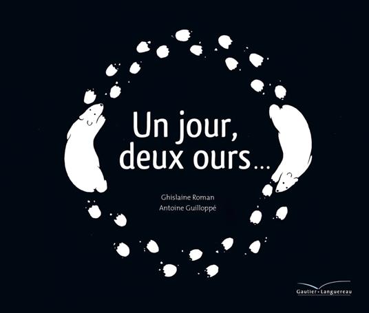 Un jour, deux ours... - Ghislaine Roman,Antoine Guilloppé - ebook