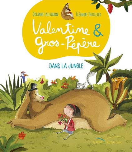 Valentine et Gros-Pépère - Dans la jungle - Orianne Lallemand,Eléonore THUILLIER - ebook