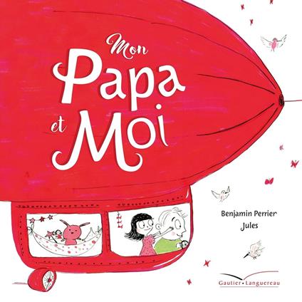 Mon papa et moi - Benjamin Perrier,Jules - ebook
