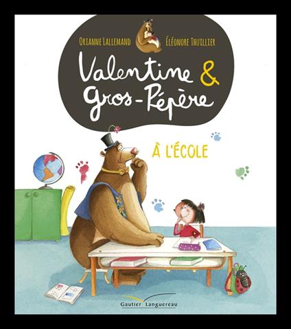 Valentine et Gros-pépère à l'école - Orianne Lallemand,Eléonore THUILLIER - ebook