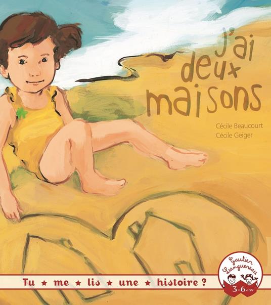 Tu me lis une histoire ? - J'ai deux maisons - Cécile GEIGER,Cécile Beaucourt - ebook