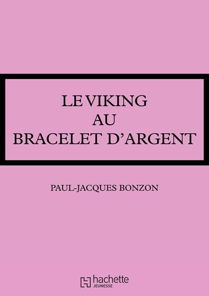 Le viking au bracelet d'argent - Paul-Jacques Bonzon - ebook