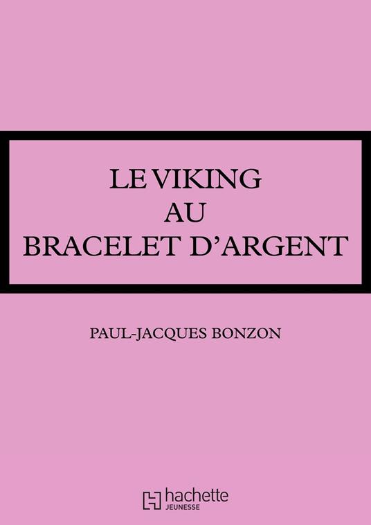 Le viking au bracelet d'argent - Paul-Jacques Bonzon - ebook