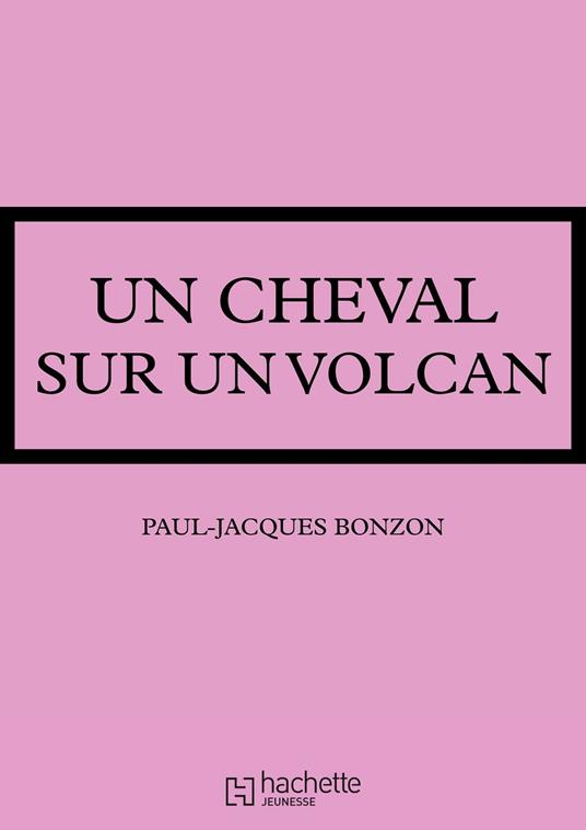 Un cheval sur un volcan - Paul-Jacques Bonzon - ebook