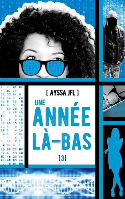 Une année là-bas - tome 3 - Ayssa JFL - ebook
