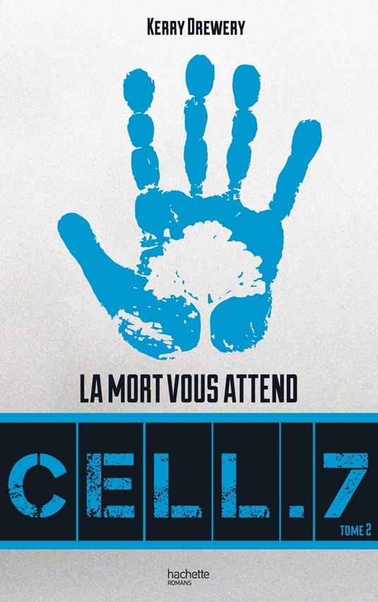 Cell. 7 - Tome 2 - Jour 7 - Kerry Drewery,Christophe ROSSON - ebook
