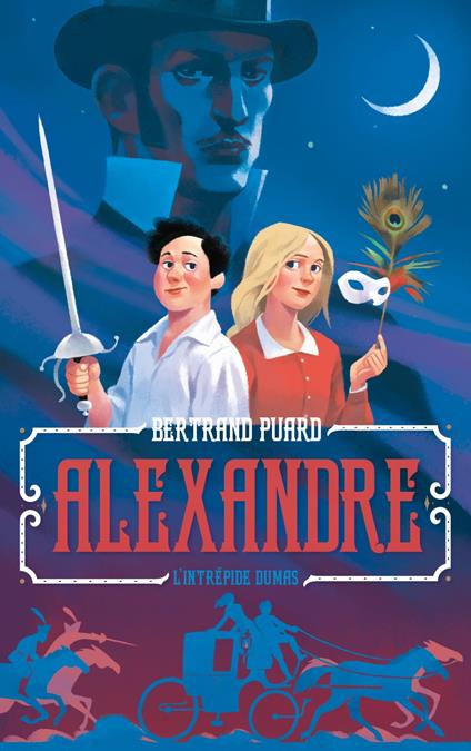Alexandre : l'intrépide Dumas - Bertrand Puard - ebook
