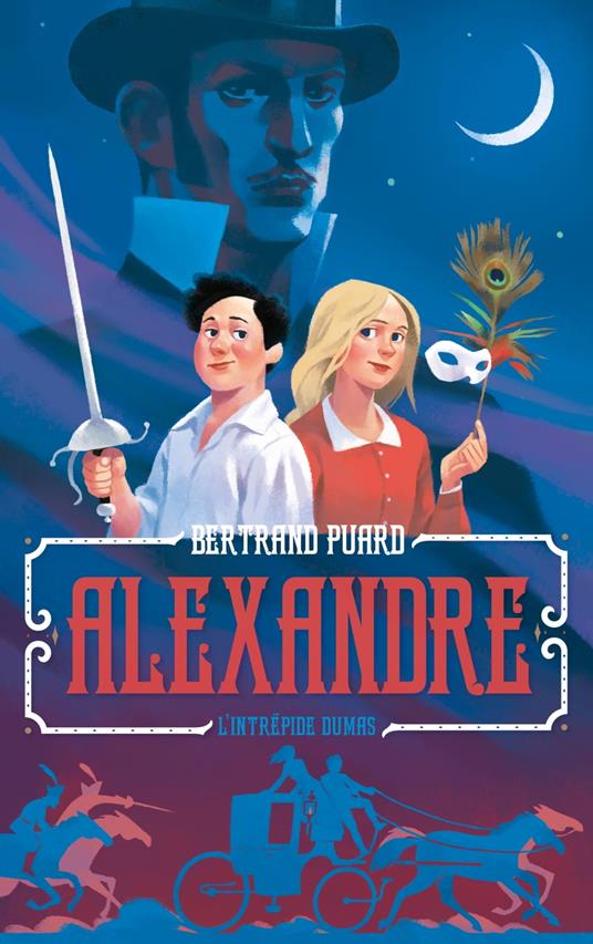 Alexandre : l'intrépide Dumas - Bertrand Puard - ebook
