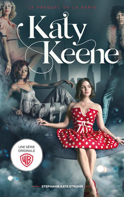 Katy Keene - Le prequel de la série spin-off de Riverdale - Stephanie Kate Strohm - ebook
