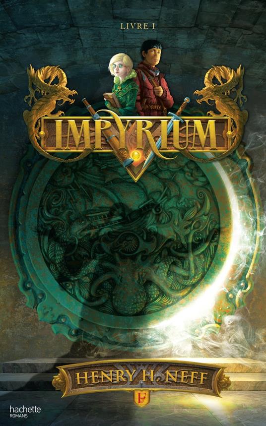 Impyrium, Livre I - Henry H. Neff,Luc Rigoureau - ebook