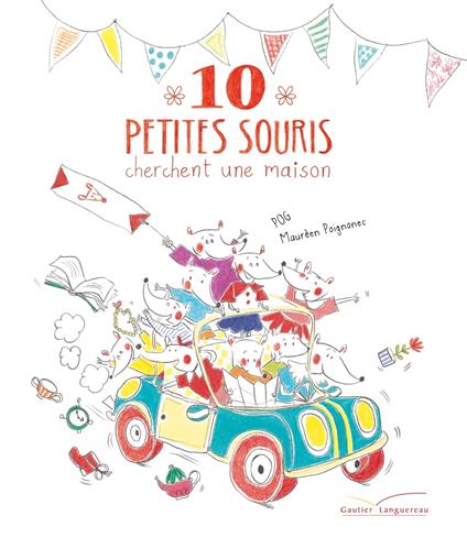 10 petites souris cherchent une maison - Pog,Maurèen Poignonec - ebook