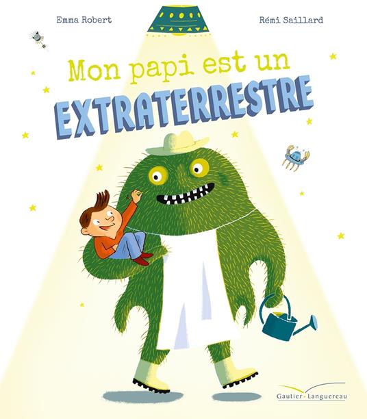 Mon Papi est un extra terrestre - Emma Robert,Rémi Saillard - ebook