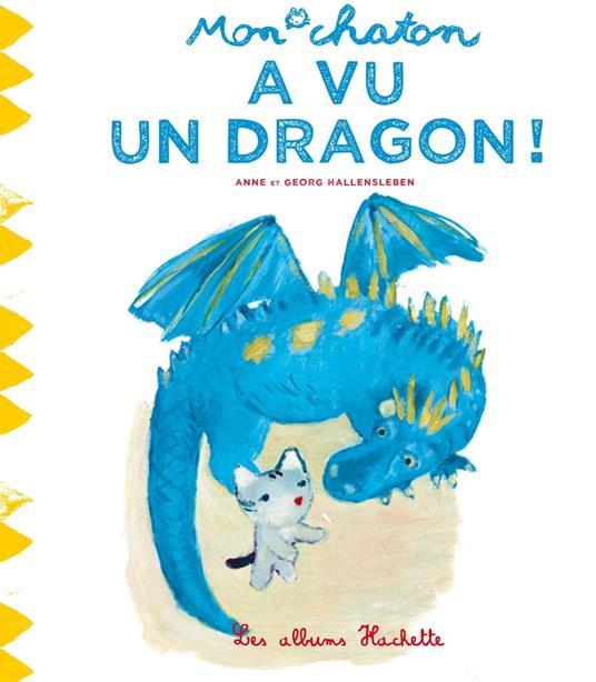 Mon chaton a vu un dragon ! - Anne Gutman,Georg Hallensleben - ebook