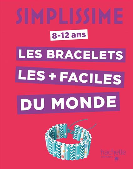Simplissime -Les bracelets les plus faciles du monde - Charlotte Vannier,Jean-Gabriel Jauze - ebook