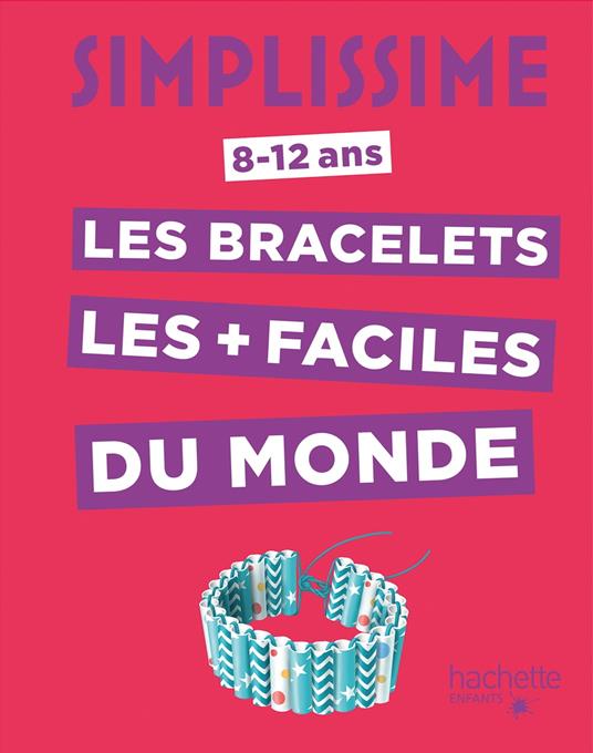 Simplissime -Les bracelets les plus faciles du monde - Charlotte Vannier,Jean-Gabriel Jauze - ebook