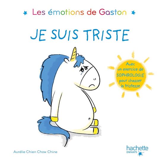 Les émotions de Gaston - Je suis triste - Aurélie Chien Chow Chine - ebook
