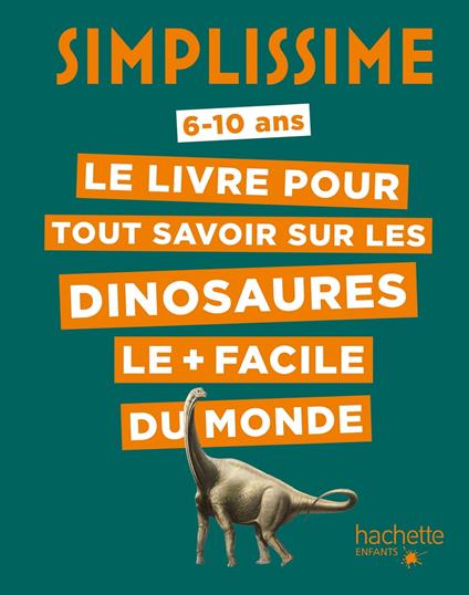 Simplissime - Le livre pour tout savoir sur les dinosaures le + facile du monde - Eric Mathivet,Olivier-Marc Nadel - ebook