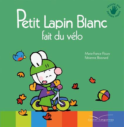 Petit Lapin Blanc fait du vélo - Marie-France Floury,Fabienne Boisnard - ebook