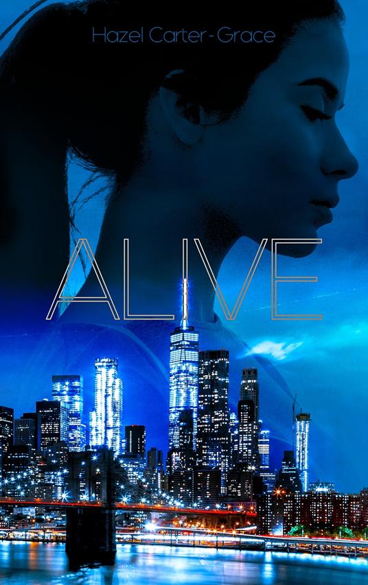 Alive - Tome 1 - Hazel Carter-Grace - ebook