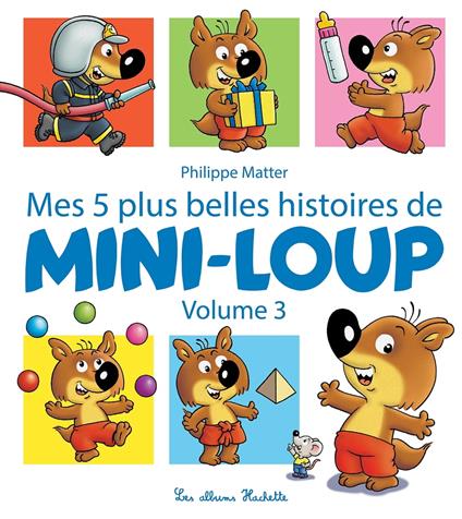 Mes 5 plus belles histoires de Mini-Loup - Volume 3 - Philippe Matter - ebook