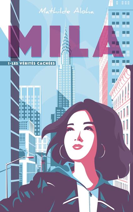 Mila - Tome 1 - Les vérités cachées - Mathilde Aloha - ebook
