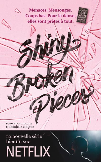 Tiny Pretty Things - Tome 2 - Shiny Broken Pieces - Sona Charaipotra,Dhonielle Clayton,Alice DELARBRE - ebook