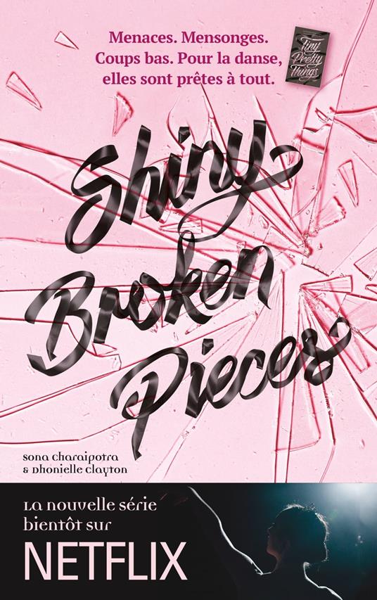 Tiny Pretty Things - Tome 2 - Shiny Broken Pieces - Sona Charaipotra,Dhonielle Clayton,Alice DELARBRE - ebook