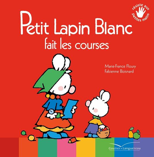 Petit Lapin Blanc fait les courses - Marie-France Floury,Fabienne Boisnard - ebook