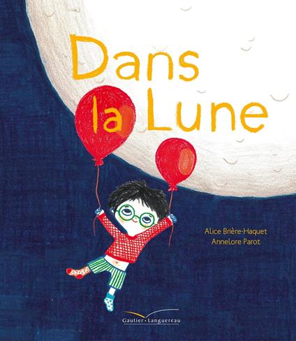 Dans la lune - Alice Brière-Haquet,Annelore Parot - ebook