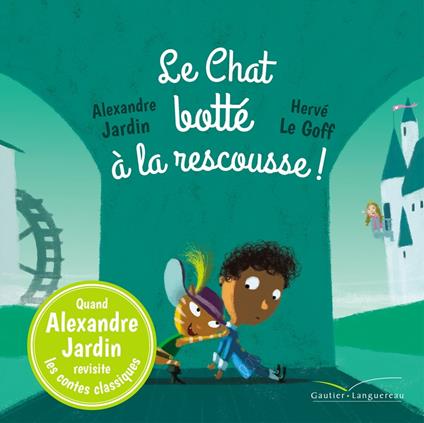 Le Chat botté à la rescousse ! - Alexandre Jardin,Herve Le Goff - ebook