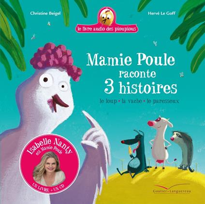 Mamie Poule raconte 3 histoires - Livre CD - Christine Beigel,Herve Le Goff - ebook